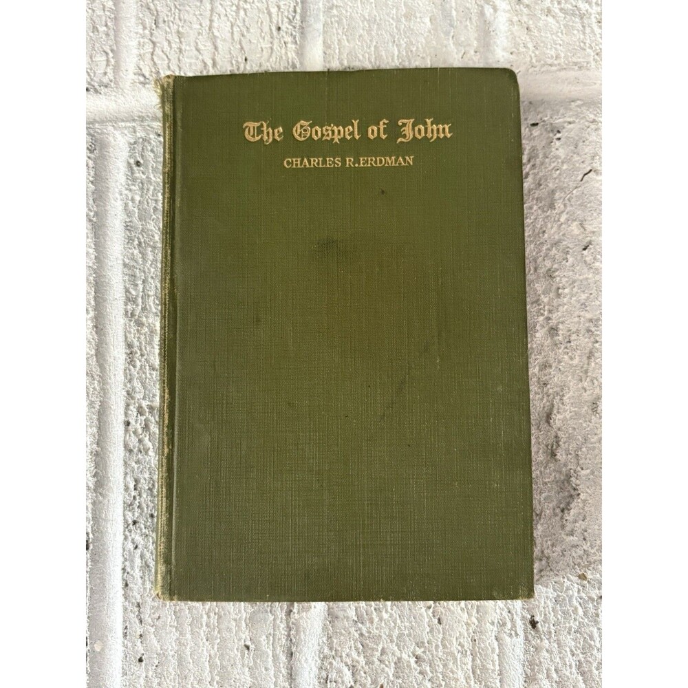 The Gospel of John by Charles Erdman Hardback 1943